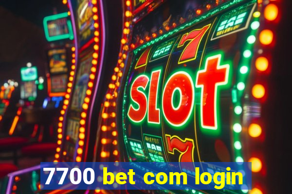 7700 bet com login